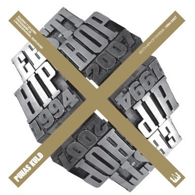 Puhas kuld: eesti hiphop paremik 1994-2007