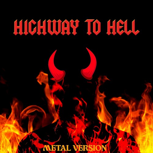 Highway to Hell (Metal Version)