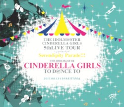 THE IDOLM@STER CINDERELLA GIRLS 5thLIVE TOUR Serendipity Parade!!! SSA Original Album THE IDOLM@STER CINDERELLA GIRLS TO D@NCE TO
