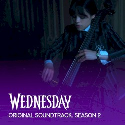 Wednesday (Unofficial Soundtrack, Season 2)