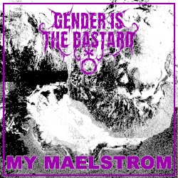 MY MAELSTROM