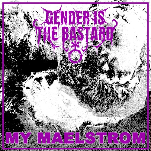 MY MAELSTROM