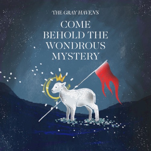 Come Behold the Wondrous Mystery