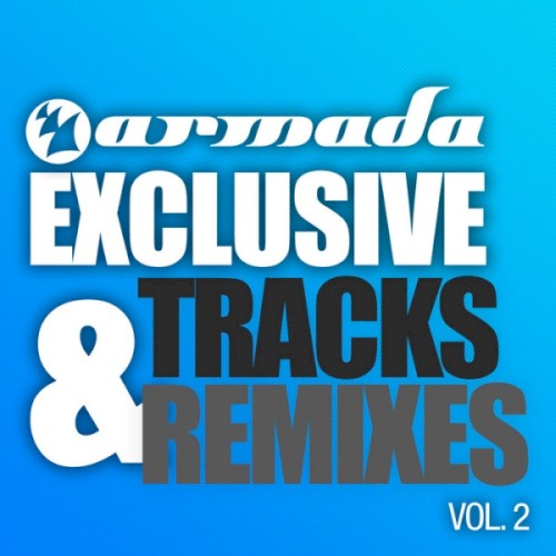 Armada Exclusive Tracks & Remixes, Vol. 2