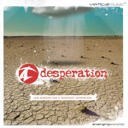 Desperation: Live Worship For A Desperate Generation