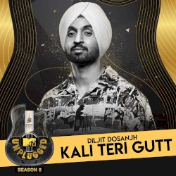 Kali Teri Gutt (MTV Unplugged)