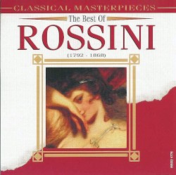 Classical Masterpieces: The Best of Rossini