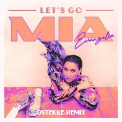 Let’s Go MIA (OsTEKKe remix)