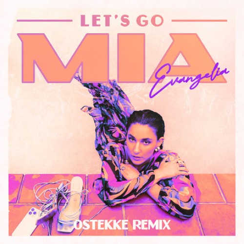 Let’s Go MIA (OsTEKKe remix)
