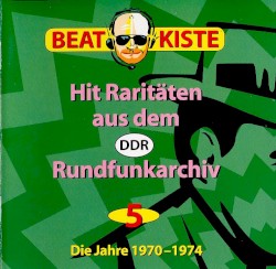 Beatkiste: Hit-Raritäten aus dem DDR-Rundfunkarchiv, Vol. 5
