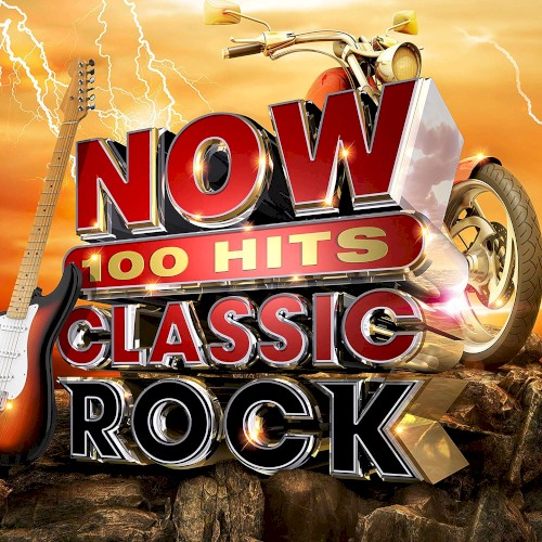 NOW 100 Hits: Classic Rock