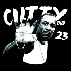 Cutty Dub 23