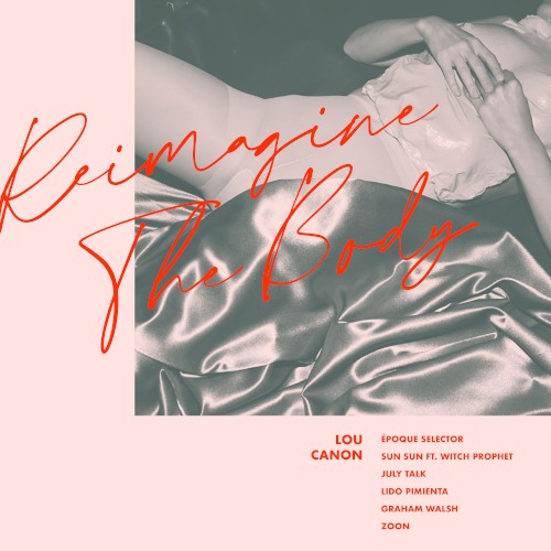 Reimagine the Body (remix EP)