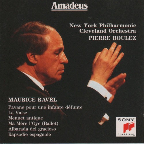 Pavane Pour Une Infante Défunte / La Valse / Menuet Antique / Ma Mère L'Oye (Ballet) / Alborada Del Gracioso / Rapsodie Espagnole