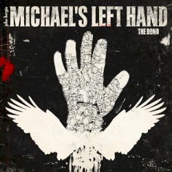 Michael's Left Hand: The Bond