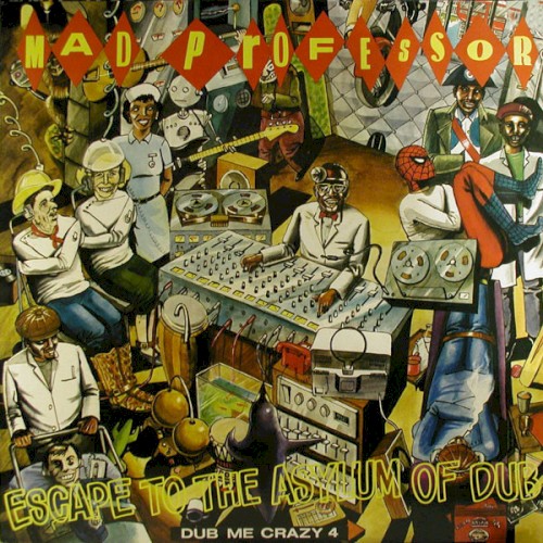 Dub Me Crazy, Part 4: Escape to the Asylum Of Dub