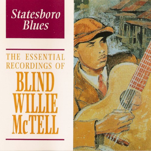 Statesboro Blues: The Essential Recordings of Blind Willie McTell