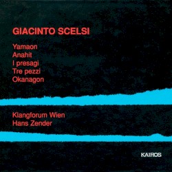 Yamaon / Anahit / I presagi / Tre pezzi / Okanagon