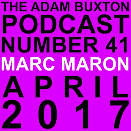The Adam Buxton Podcast #41, “Marc Maron”