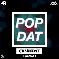 Pop Dat (Crankdat remix)