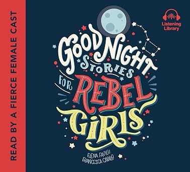Good Night Stories for Rebel Girls
