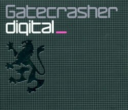 Gatecrasher: Digital