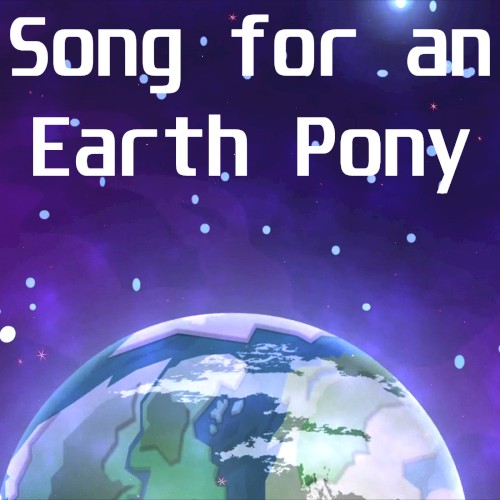 Song for an Earth Pony