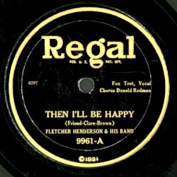 Then I'll Be Happy / It Must Be You
