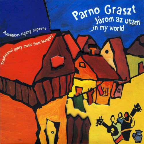 Járom Az Utam (In My World)