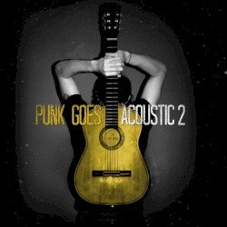 Punk Goes Acoustic 2