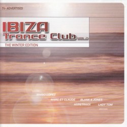 Ibiza Trance Club Vol. 2: The Winter Edition