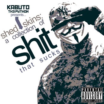 Shed Skins: A Collection of Shit that Sucks