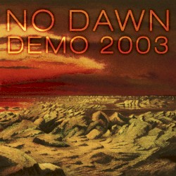 No Dawn I: Demo 2003