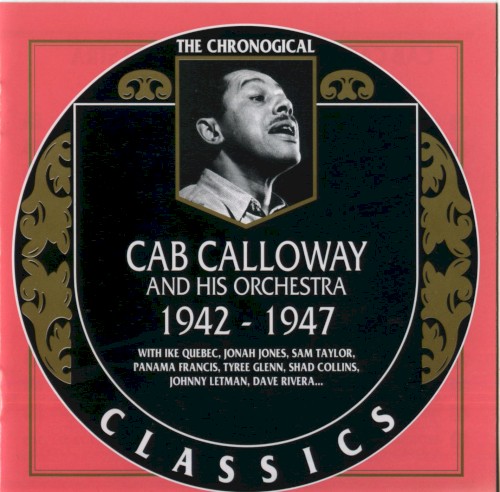 The Chronological Classics: Cab Calloway and His Orchestra: 1942‐1947