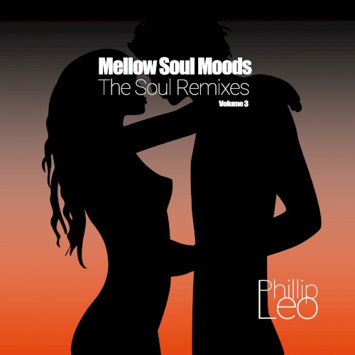 Mellow Soul Moods Volume 3 (The Soul Remixes)