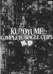 黒夢 COMPLETE SINGLE CLIPS