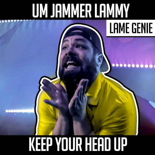 Um Jammer Lammy (Keep Your Head Up)