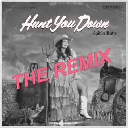 Hunt You Down (The Remix)