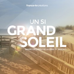 Un si grand soleil, Saison 1 (Bande originale de la série télévisée)
