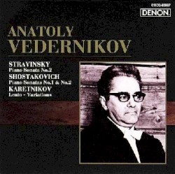 Stravinsky: Piano Sonata no. 2 / Shostakovich: Piano Sonata no. 1 & no. 2 / Karetnikov: Lento-Variations