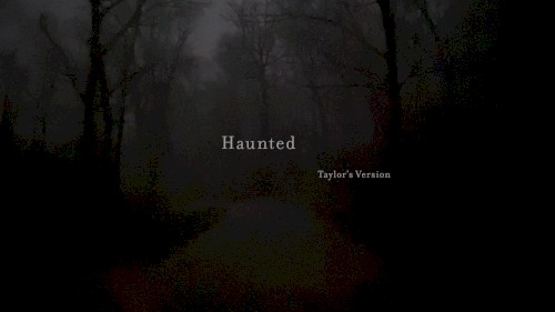 Haunted (Taylor’s version)
