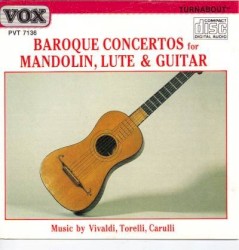 Baroque Concertos for Mandolin, Lute & Guitar