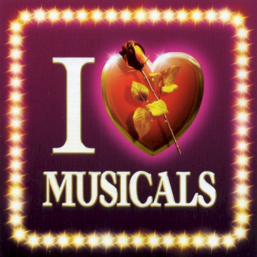 I Love Musicals