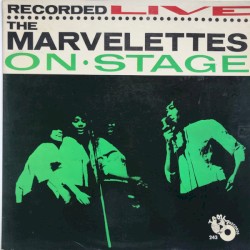 The Marvelettes Recorded Live on Stage