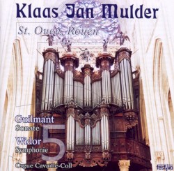 Guilmant & Widor : Orgue Cavaillé-Coll de St. Ouen, Rouen