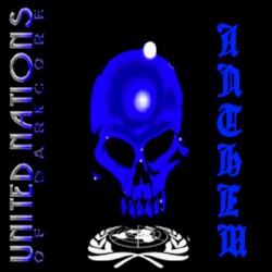 United Nations of Darkcore Anthem