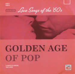 Golden Age of Pop - Love Songs of the 60's