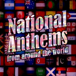 National Anthems From Around the World