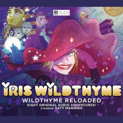 Iris Wildthyme: Wildthyme Reloaded
