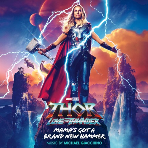 Mama’s Got a Brand New Hammer (From “Thor: Love and Thunder”)